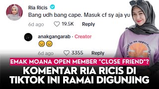 Emak Moana Open Member quotClose Friendquot Komentar Ria Ricis di TikTok Ini Ramai Digunjing [upl. by Acired]