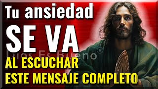 ESCUCHA COMPLETO ESTE MENSAJE DE DIOS TU ANSIEDAD SE VA NADA MALO TE PASARÁ [upl. by Yreme]