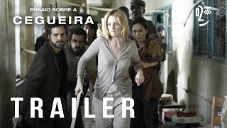 Ensaio Sobre A Cegueira  Trailer Oficial Legendado em Português [upl. by Irpak]