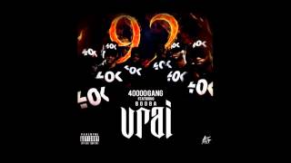 40000 Gang feat Booba  Vrai Audio [upl. by Marchelle845]