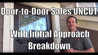 DoortoDoor Sales UNCUT  With Initial Approach Breakdown From DoortoDoor Millionaire Lenny Gray [upl. by Karna404]