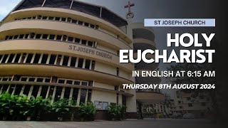 Daily Live Holy Eucharist  Holy Mass  615 am Thu 8th August 2024 St Joseph Church Mira Road [upl. by Haissi]