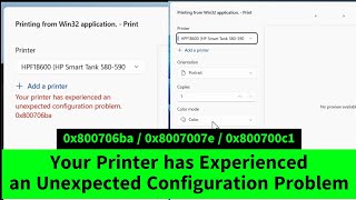 Your Printer has Experienced an Unexpected Configuration Problem 0x800706ba  0x8007007e 0x800700c1 [upl. by Meeks]