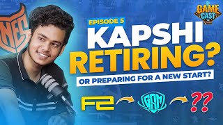 KAPSHI Retiring from competitive  MrKapshiGG  GAMECAST EP 05  EsportsTV ANES [upl. by Murphy]