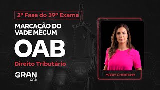 2ª Fase do 39º Exame da OAB  Marcação do Vade Mecum  Direito Tributário [upl. by Ilaw414]