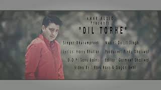 Dil torhe new Punjabi sad song [upl. by Kancler]