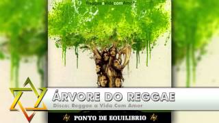 Ponto de Equilíbrio  Árvore Do Reggae [upl. by Thema180]