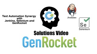 Test Automation Synergy Jenkins  Selenium  GenRocket [upl. by Nolaf]