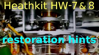 Heathkit HW7 amp HW8  a Few Restoration Hints [upl. by Florrie]