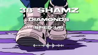 38 ShamzDiamondssped up [upl. by Nnorahs]