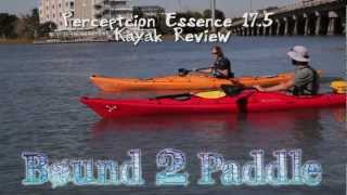 Perception Essence 17 Sea Kayak Review by Bound2PaddleCom [upl. by Latif]