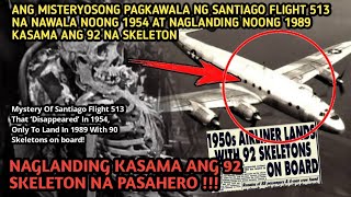 FLIGHT 513Ang Eroplano na Misteryosong Nawala Noong 1954 Biglang Lumitaw at Naglanding Noong 1989 [upl. by Oker]