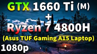 Ryzen 7 4800H  GTX 1660 Ti Mobile  Asus TUF Gaming A15 Laptop PC Gameplay Benchmark [upl. by Ikuy]