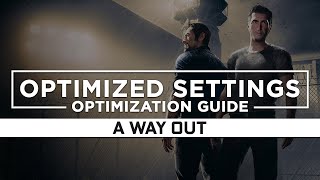 A Way Out — Optimized PC Settings for Best Performance [upl. by Lisha]