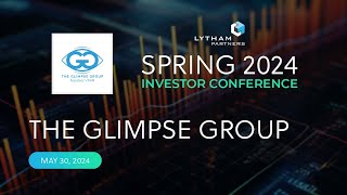 The Glimpse Group Fireside Chat  Lytham Partners Spring 2024 Investor Conference [upl. by Elockcin]