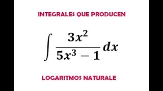 Integrales que producen logaritmos naturales ej2 [upl. by Ltney]