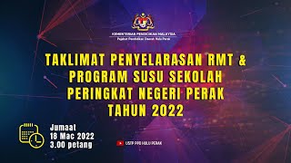 TAKLIMAT PENYELARASAN RMT amp PROGRAM SUSU SEKOLAH PERINGKAT NEGERI PERAK TAHUN 2022 [upl. by Caresa662]