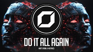 TECHNO ◉ Matt Dybal M3TR1CS  Do It All Again [upl. by Nemracledairam152]