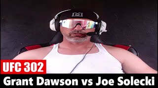 UFC 302 Grant Dawson vs Joe Solecki PREDICTION [upl. by Peder]