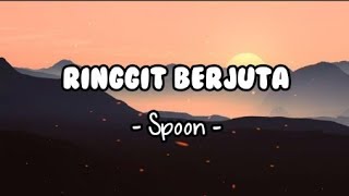 Ringgit Berjuta  Spoon Lirik [upl. by Asi]