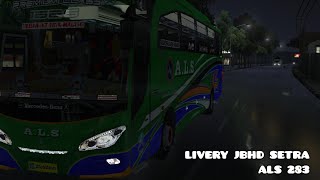 LIVERY ALS 283  JBHD SETRA  BUS SIMULATOR INDONESIA [upl. by Ocihc782]