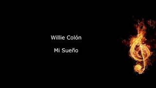 Mi sueño  Willie Colón letra [upl. by Yrohcaz]