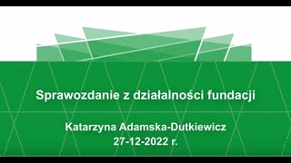 Sprawozdanie z działalności fundacji  w 2022 i zmiany na 2023 [upl. by Navis133]