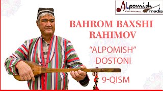 BAHROM BAXSHI 9QISM quotALPOMISHquot DOSTONI quotALPAMYSHquot DASTAN2YANVAR2021YIL [upl. by Akere]