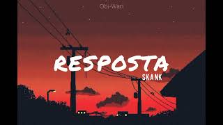 Skank  Resposta LEGENDADO [upl. by Moishe]