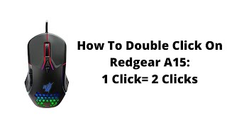 Redgear A15 Double Click Tutorial I 1 Click  2 Clicks [upl. by Ettelliw]