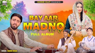 Superhit Kashmiri Songs  Bay Aar Madno  Full Album  Best of Yaqoob Buran [upl. by Kinemod]