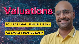 Valuation of Equitas amp AU Small Finance Bank 🏦 [upl. by Irehs69]