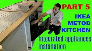 IKEA KITCHEN Part 5 METOD Ikea integrated appliances installation [upl. by Rind888]