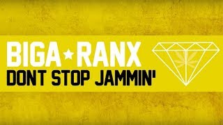 BigaRanx  Dont Stop Jammin OFFICIAL LYRICS VIDEO [upl. by Kramer973]