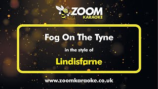 Lindisfarne  Fog On The Tyne  Karaoke Version from Zoom Karaoke [upl. by Knight]