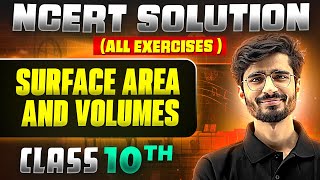 Surface Area And Volumes  Complete NCERT WITH BACK EXERCISE in 1 Video  Class 10th [upl. by Chainey]