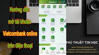 Hướng dẫn mở tài khoản Vietcombank online sử dụng ứng dụng VCB Digibank trên điện thoại [upl. by Tudela136]