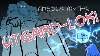 Miscellaneous Myths UtgardLoki [upl. by Ainavi]