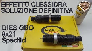 Bossoli a clessidra soluzione definitiva  GBO Dies 9×21 Specifici Top grade [upl. by Eveivaneg]