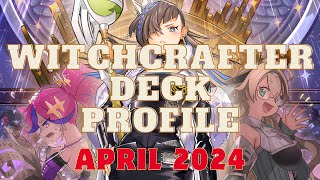 YUGIOH WITCHCRAFTER DECK PROFILE APRIL 2024 [upl. by Astraea]