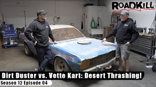 Dirt Duster vs Vette Kart Desert Thrashing  Roadkill S12E04  Reality Car TV Show [upl. by Nahtnaoj171]