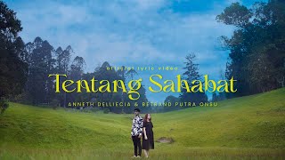 ANNETH amp BETRAND PUTRA ONSU  TENTANG SAHABAT Official Lyric Video [upl. by Repmek439]