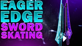 How To Eager Edge Skate  All Classes NEW Sword Skating Guide [upl. by Dennet]