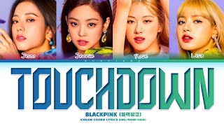 Al Cover BLACKPINK TOUCHDOWN Lyrics Color Coded Lyrics [upl. by Eneloc20]