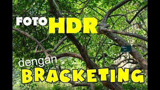 Teknik Bracketing Dalam Fotografi tutorial singkat [upl. by Jerold970]