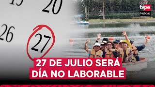 Fiestas Patrias declaran el jueves 27 de julio como día no laborable [upl. by Ynej]