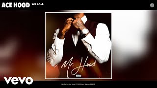 Ace Hood  We Ball Audio [upl. by Iver]