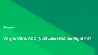 Top 5 Reasons to Replace Citrix NetScaler with Progress Kemp LoadMaster [upl. by Relyks21]