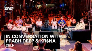 In Conversation With Prabh Deep amp KRNA  Boiler Room x Ballantines True Music Studios Delhi NCR [upl. by Ahtnicaj]