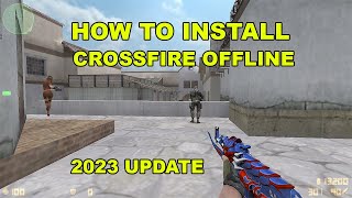 HOW TO INSTALL CROSSFIRE OFFLINE [upl. by Nyrmac]